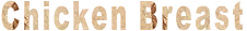 Chicken Breast